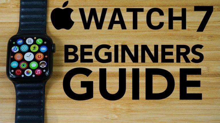 Apple Watch Series 7 – Complete Beginners Guide