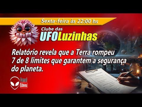 Relatório revela que a Terra rompeu 7 de 8 limites que garantem a segurança do planeta.