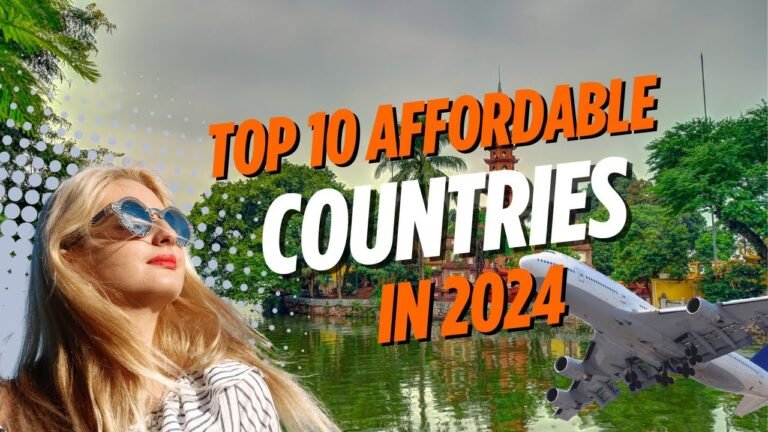 Top 10 Affordable Countries in 2024