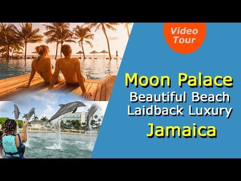 Moon Palace Jamaica All Inclusive Resort – Beautiful Beach Laidback Luxury – Video Tour