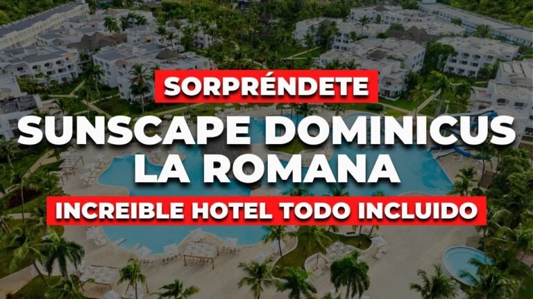 Descubre ESPECTACULAR Hotel TODO INCLUIDO en República Dominicana | Sunscape Dominicus La Romana