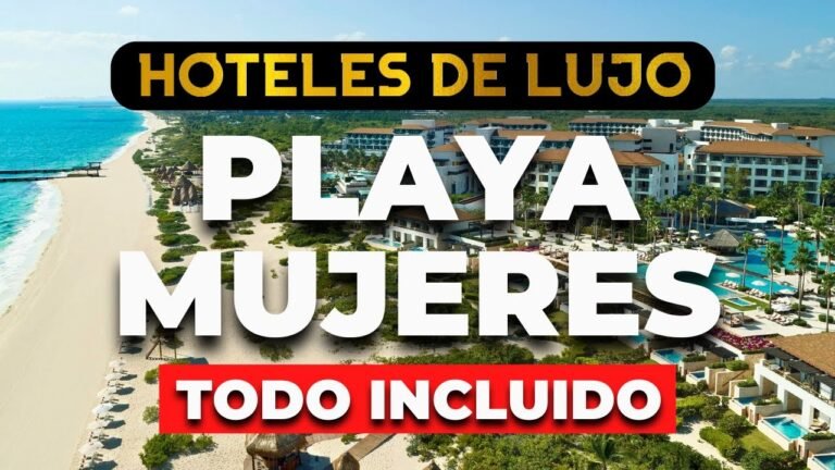 2025 | Los 6 Mejores Hoteles TODO INCLUIDO en Playa Mujeres, México