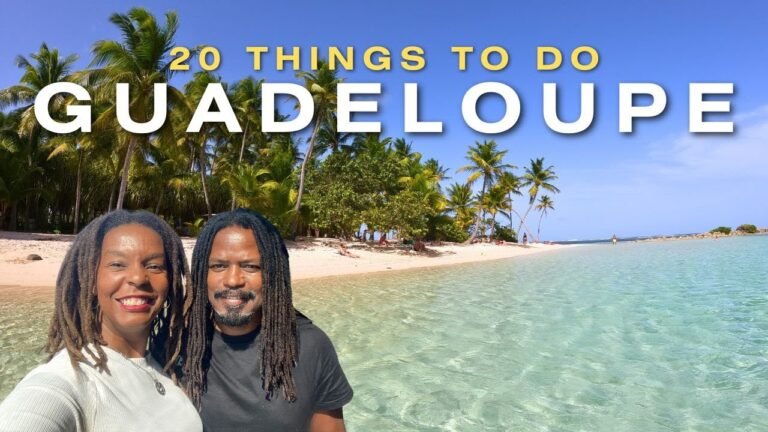 GUADELOUPE TRAVEL GUIDE – 20 Incredible Things to Do and Eat on the Island