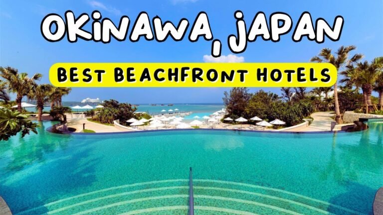 10 Best Beachfront Hotels in Okinawa You Must Visit!