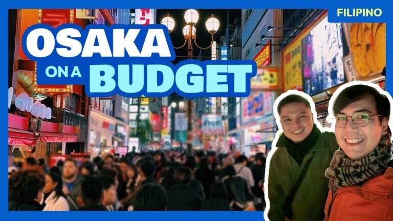 Paano Mag-Plan ng Trip to OSAKA, JAPAN? Travel Guide & Requirements • The Poor Traveler Filipino