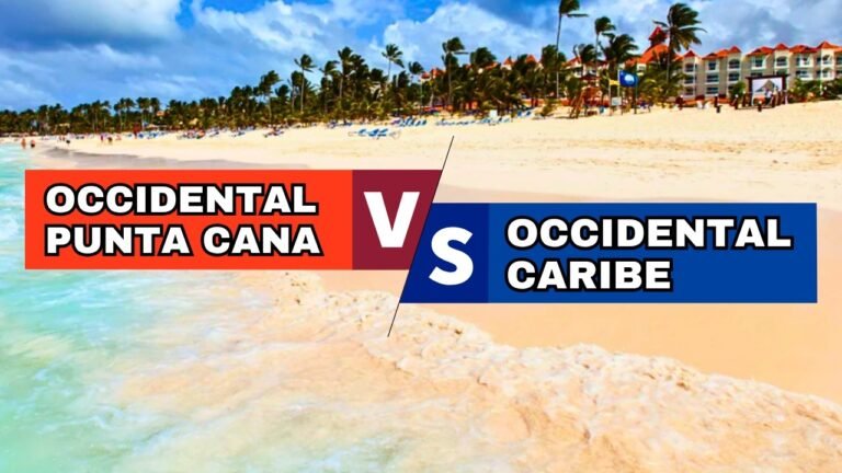 Occidental Caribe Vs Occidental Punta Cana – Which One Should You Book?