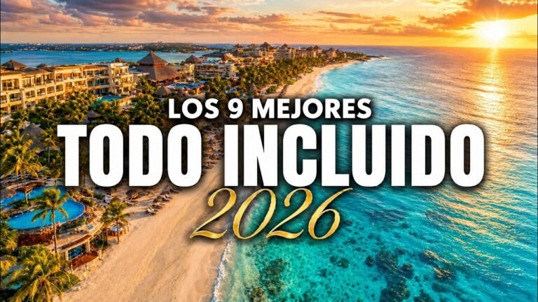 Los 9 Mejores Hoteles Todo Incluido en 2026 Que Debes Conocer