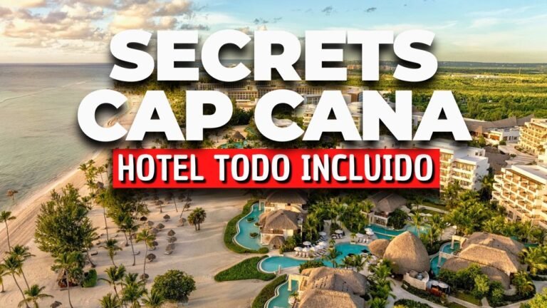 Descubre Todo Sobre el Secrets Cap Cana Resort | Hotel Todo Incluido en Punta Cana