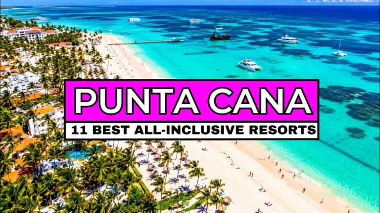 11 Best PUNTA CANA All-Inclusive Resorts (2026 Travel Guide)