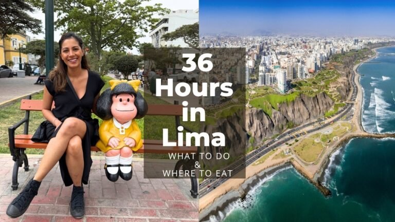 36 Hours in LIMA PERU: How to Visit Peru for First Timers