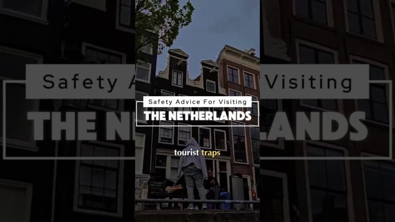 Safety Advice For Visting The Netherlands