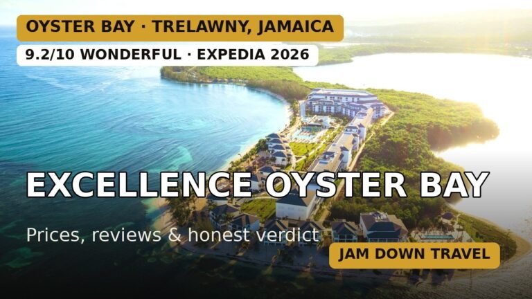 Excellence Oyster Bay Jamaica: Prices, Review & Honest Verdict (2026) | Jam Down Travel